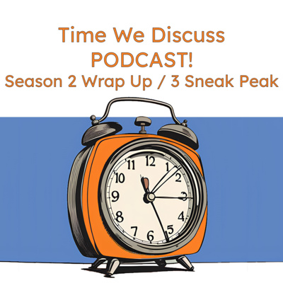 Wrapping Up Season 2 and Unpacking Season 3