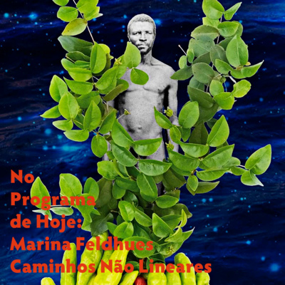 No Programa de Hoje: Marina Feldhues - Caminhos Não Lineares