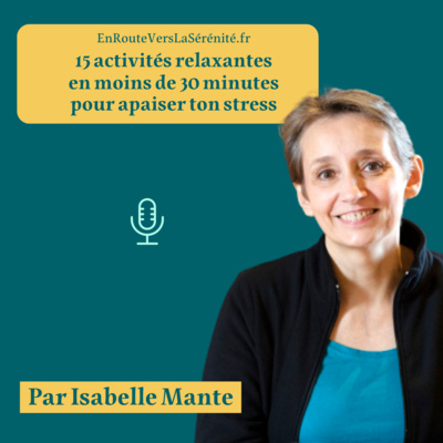 15 activités relaxantes en moins de 30 minutes pour apaiser ton stress