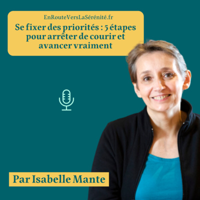 Se fixer des priorités : 5 étapes pour arrêter de courir et avancer vraiment