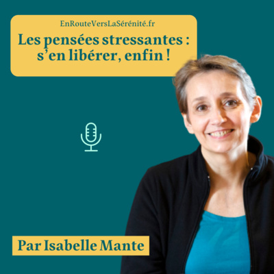 Se libérer des pensées stressantes : comment calmer le mental
