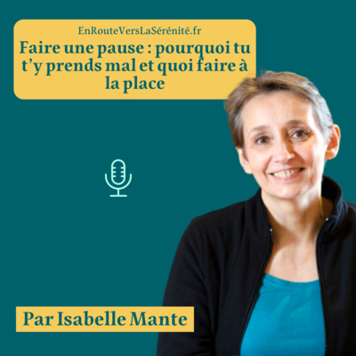 Faire une pause : pourquoi c’est indispensable pour vivre sereinement