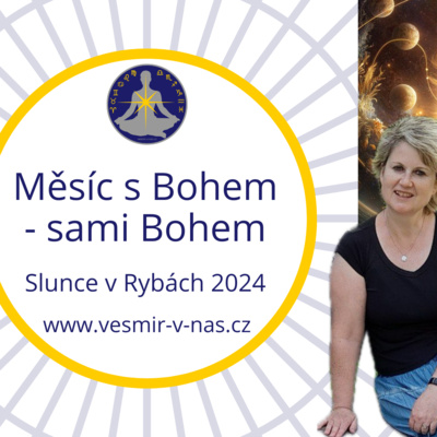 #7 Slunce v Rybách 2024 - Sami s Bohem, sami Bohem