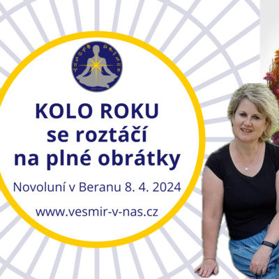 #13 KOLO ROKU se roztáčí na plné obrátky (Novoluní v Beranu 2024)