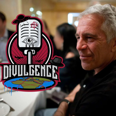 Divulgence Podcast #86 - "Not ALL Dicks and Demons": Trump, Epstein, Occult and More