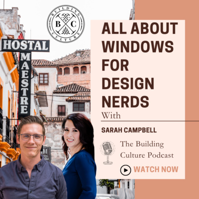 #30: Sarah Campbell: All About Windows for Design Nerds