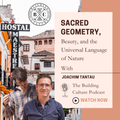 #41 Joachim Tantau: Sacred Geometry, Beauty, and the Universal Language of Nature