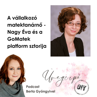 A vállalkozó matektanárnő, Nagy Éva és a GoMatek platform sztorija