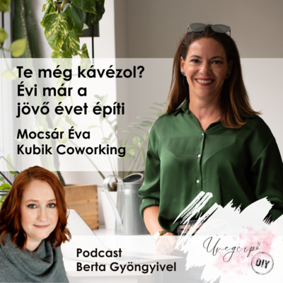 Te még kávézol? Évi már a jövő évet építi - Mocsár Éva Kubik Coworking