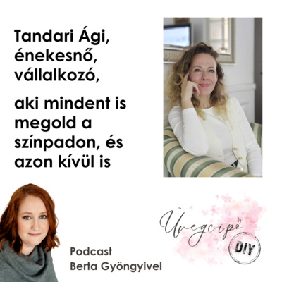 Tandari Ági énekesnő, vállalkozó, aki mindent is megold a színpadon, és azon kívül is