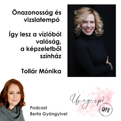 Önazonosság és vizslatempó – Így lesz a vízióból valóság, a képzeletből színház - Tollár Mónika