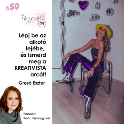 Lépj be az alkotó fejébe, és ismerd meg a KREATIVISTA arcát! - Gresó Eszter, KREATIVISTA