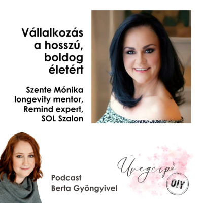 Vállalkozás a hosszú, boldog életért - Szente Mónika, longevity mentor