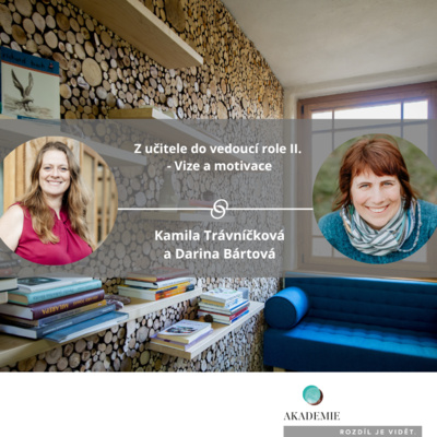 Z učitele do vedoucí role II. - Vize a motivace