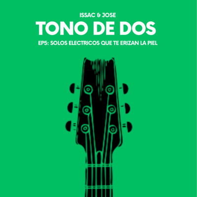 Episodio 5: Solos eléctricos que te erizan la Piel