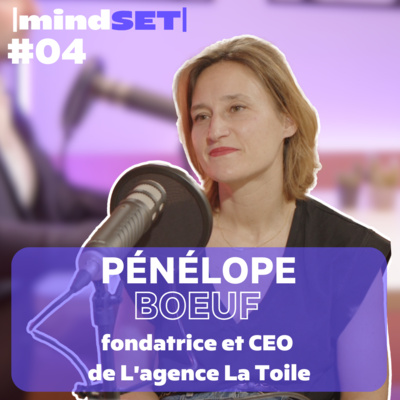 #04 Comment le Mindset de Pénélope Boeuf lui a permis de vraiment sortir du regard des autres, pour AGIR !