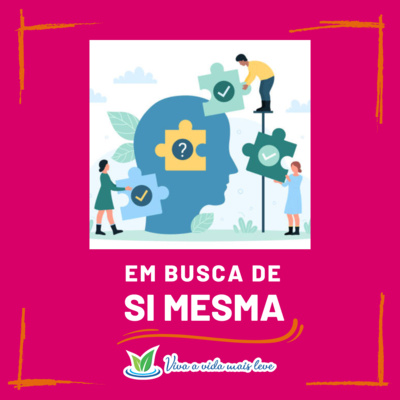 #35 - Autoconhecimento, Bem-estar e Qualidade de vida
