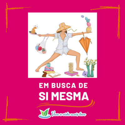 #36 - Relacionar-se consigo mesma e com o mundo 