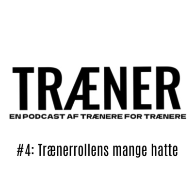 #4: Trænerrollens mange hatte