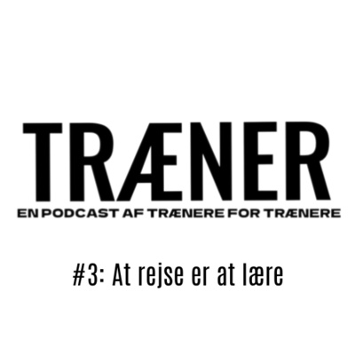 #3: At rejse er at lære m. Martin S. Pedersen