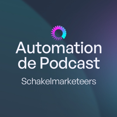 Special: Automation in Marketing - Slim Schalen: Van Dienstverlener naar Productaanbieder