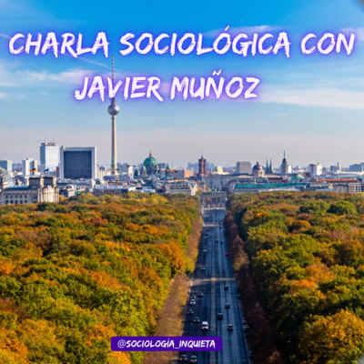 Charla sociológica con Javier Muñoz