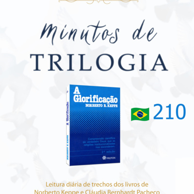 Minutos de Trilogia - A Glorificação 210
