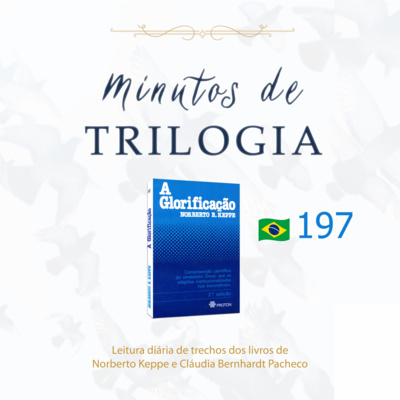 Minutos de Trilogia - A Glorificação 197