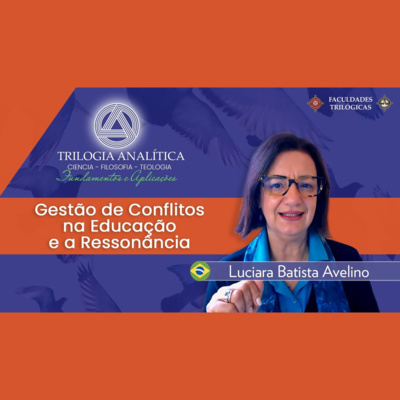 Gestão de Conflitos na Educação e a Ressonância: Trilogia Analítica - Fundamentos e Aplicações