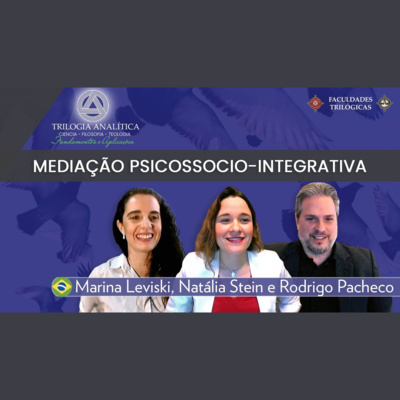 MEDIAÇÃO PSICOSSOCIO-INTEGRATIVA : Trilogia Analítica - Fundamentos e Aplicações