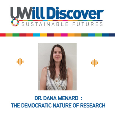 Dr. Dana Menard : The Democratic Nature of Research
