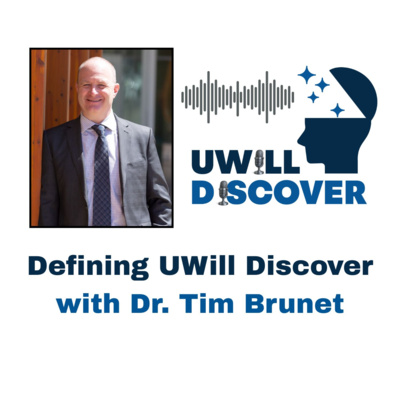 YOU'RE INVITED! Defining "UWill Discover" with Dr. Tim Brunet