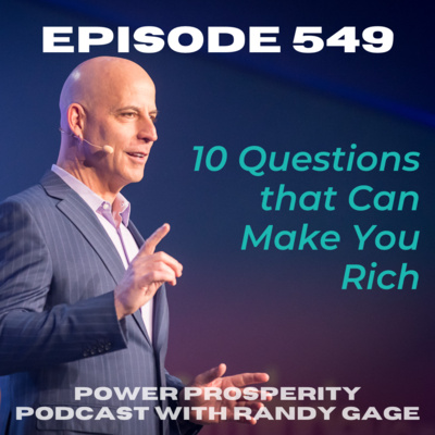 Episode 549: 10 Questions that Can Make You Rich