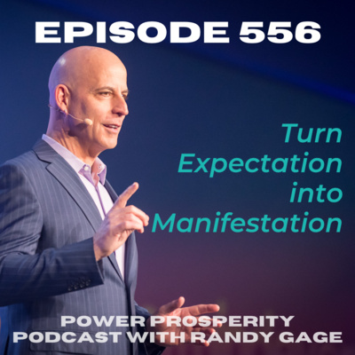 Episode 556: Turn Expectation into Manifestation