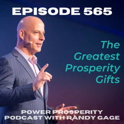 Episode 565: The Greatest Prosperity Gifts