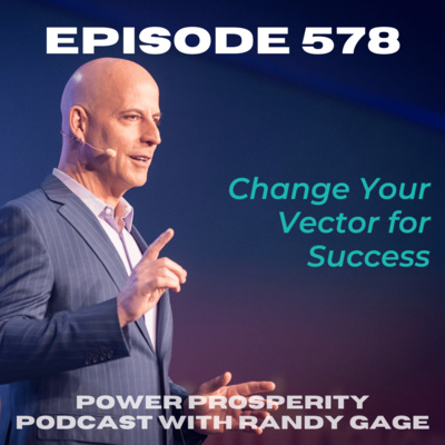 EP 578: Change Your Vector for Success