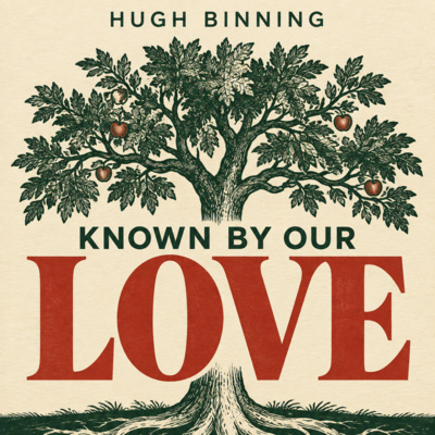 Known by Our Love: Christian Charity, Humility, and Peace (1743) - Hugh Binning (Audiobook)