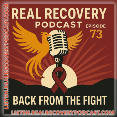 RRP Episode 73 - Back from the Fight: How Recovery Tools Carried Us Through Cancer and Crisis
