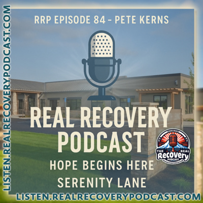 RRP Episode 84 – A Legacy of Hope: Pete Kerns and Serenity Lane