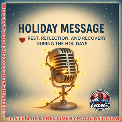 RRP Episode 90 – Holiday Message: Rest, Reflection, and Recovery During the Holidays
