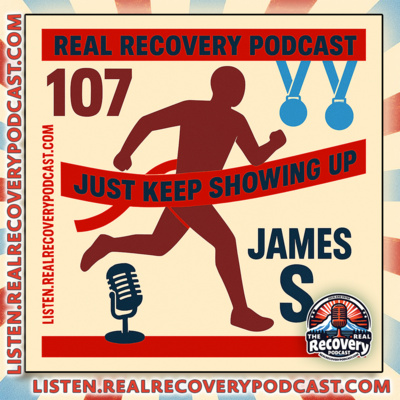 RRP 107 — James S. Just Keep Showing Up: James S. on Running, Recovery, and Putting Sobriety First