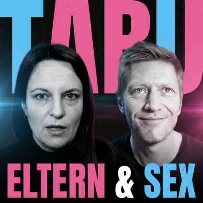 #113 - Eltern und Sex - das große Tabu I mit Marina Deluca