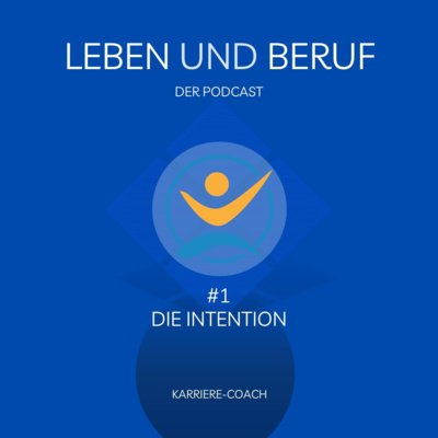 #1 Leben und Beruf - Die Intention