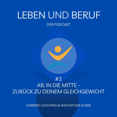 #3 Ab, in die Mitte - Zurück zu deinem Gleichgewicht