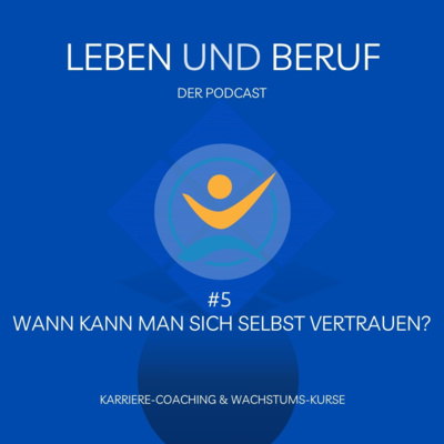 #5 Wann kann man sich selbst vertrauen?