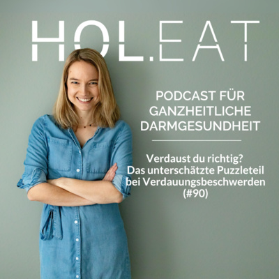 Verdaust du richtig? Das unterschätzte Puzzleteil bei Verdauungsbeschwerden (#90)