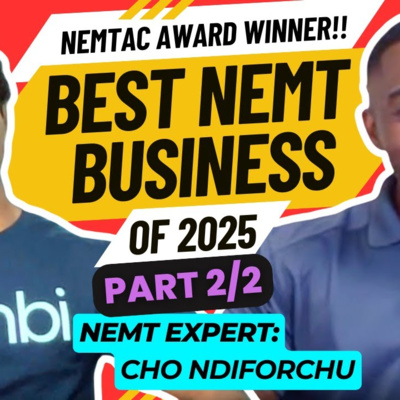 NEMTAC Award Winner! Best NEMT Provider of the Year 2025! Part 2 | NEMT Experts Podcast Episode 101