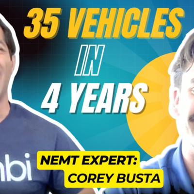 35 Vehicles in 4 Years — NEMT in the fast lane!! | NEMT Experts Podcast Episode 106