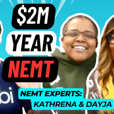 Growing a $2M/Year Non Emergency Medical Transportation Business | NEMT Experts Podcast Episode 110