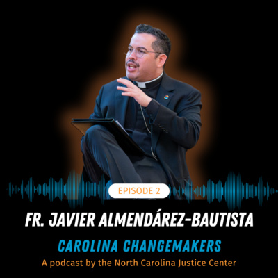 EPISODE 2: Fr. Javier Almendárez-Bautista